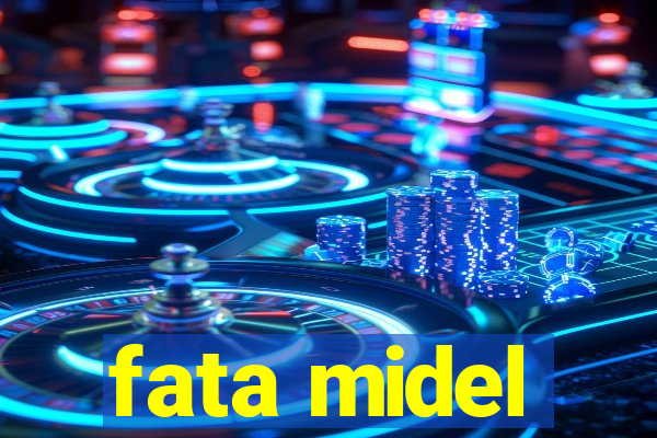 fata midel